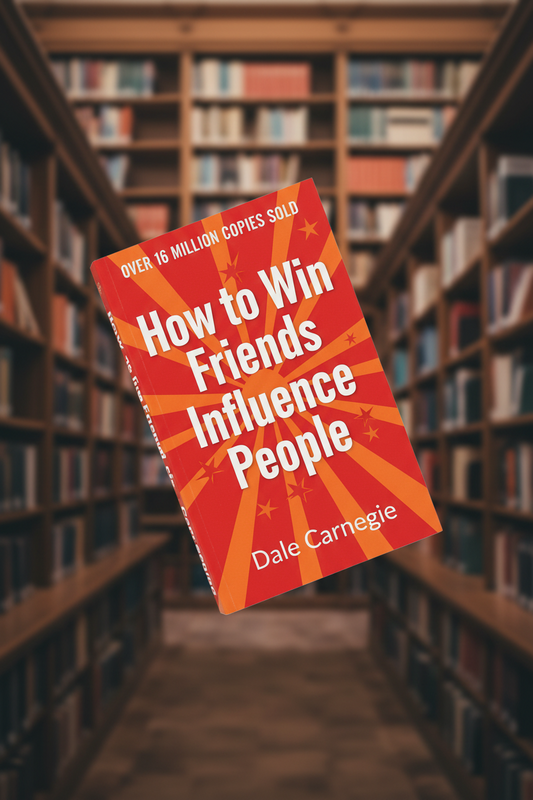 How to win friends and influence people by Dale Carnegie