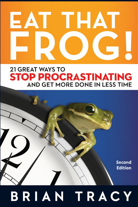 Eat that Frog by Brian Tracy