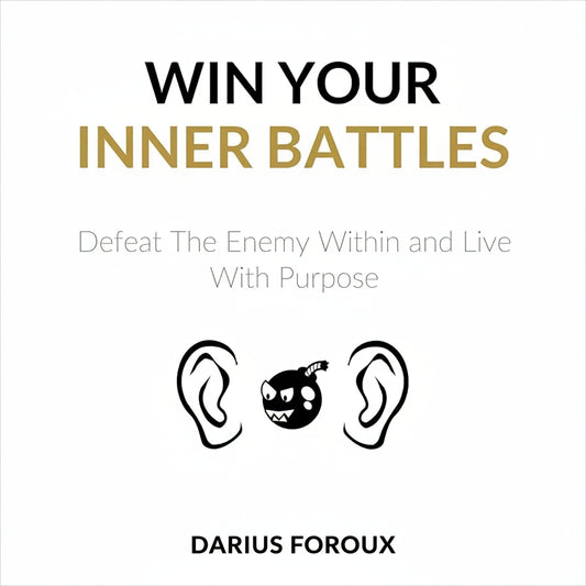 Win your inner battles by Darius Foroux