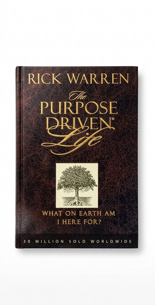 The Purpose Driven Life by Rick Warren